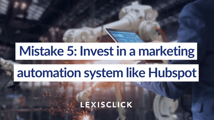 Mistake 5 Invest in a marketing automation system like Hubspot 1