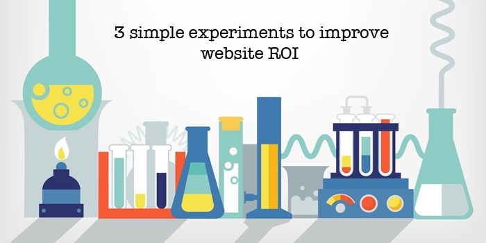 3 simple experiments to improve website ROI